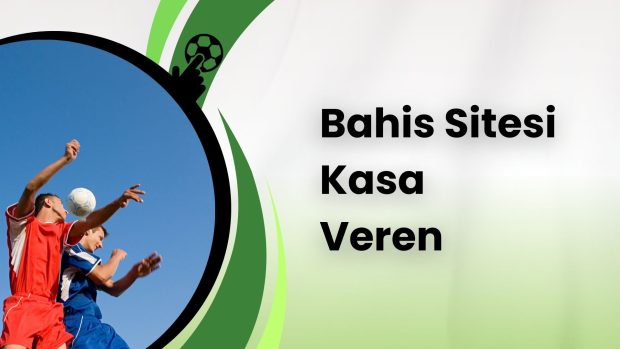 Bahis Sitesi Kasa Veren