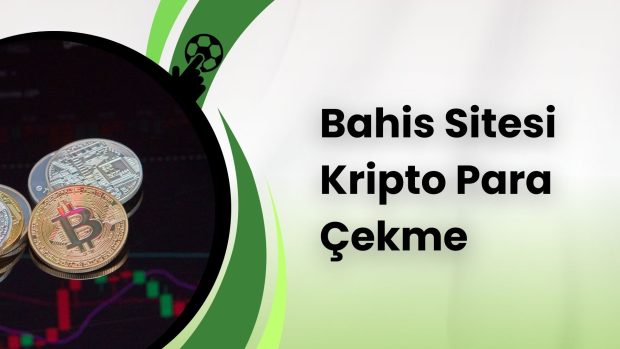 Bahis Sitesi Kripto Para Çekme
